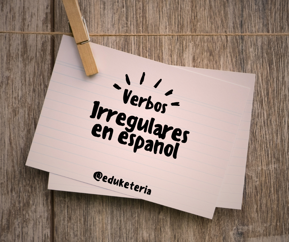 Recursos para el aprendizaje de los verbos irregulares en español